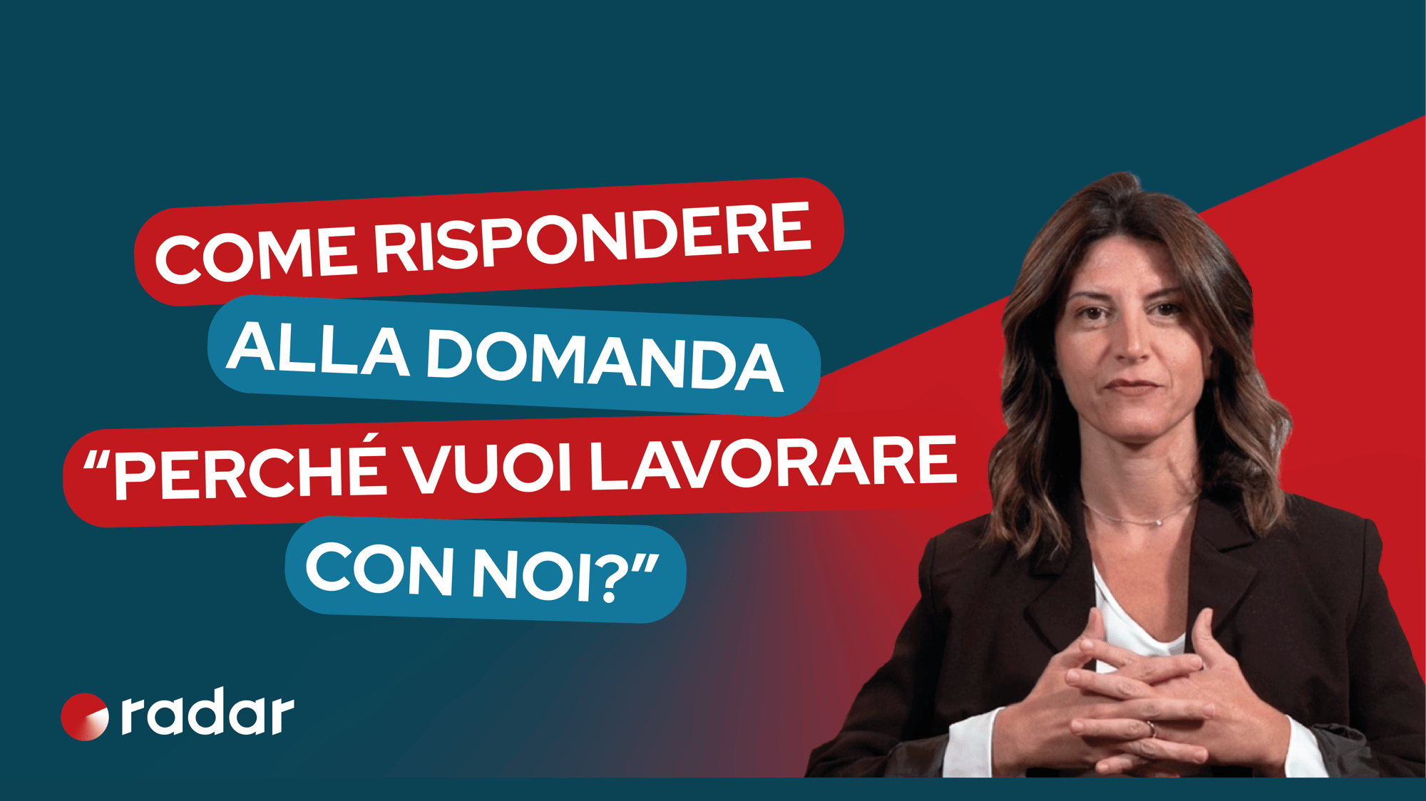 Colloquio di lavoro la risposta a “Perché vuoi lavorare con noi”