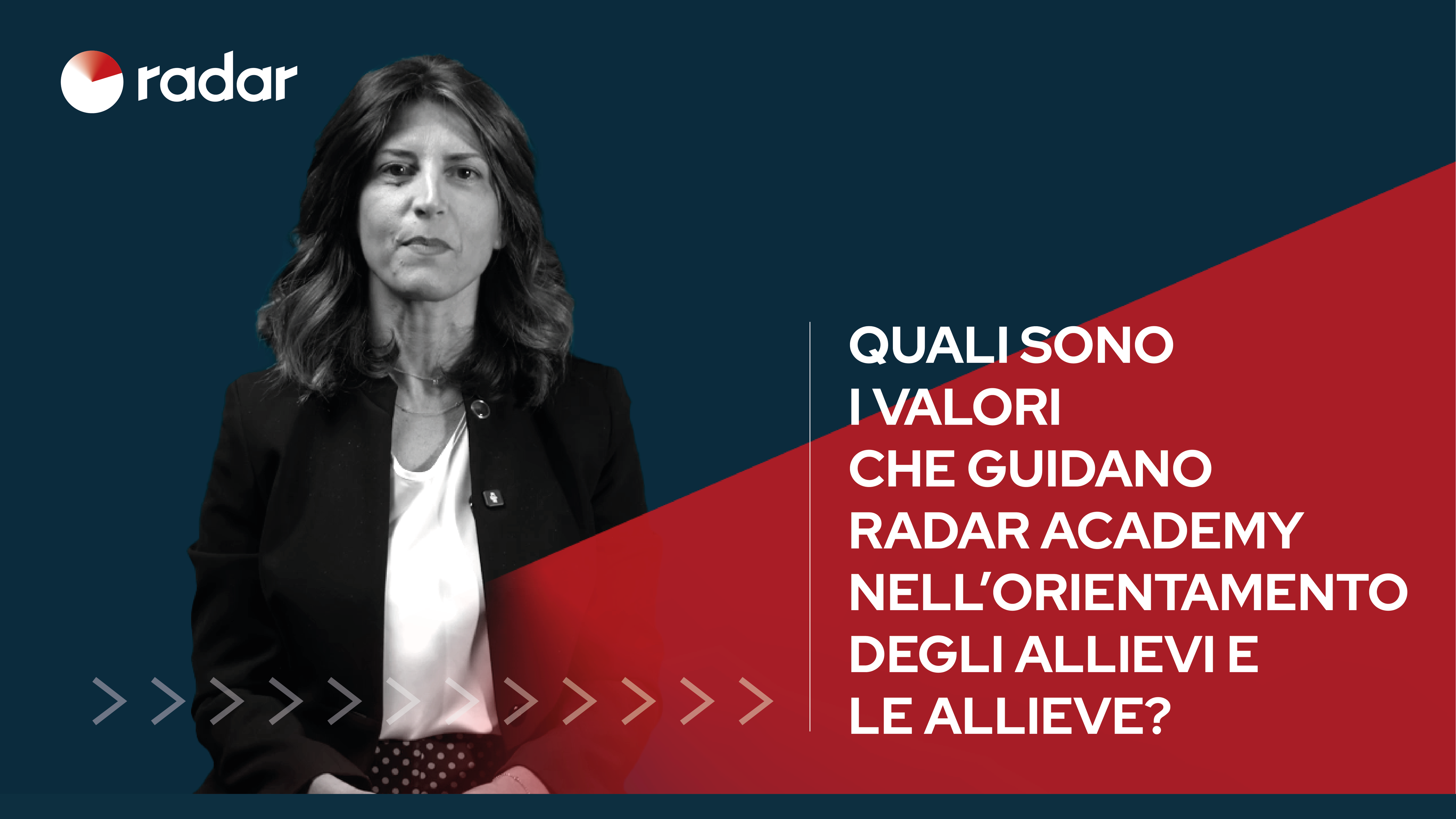 Quali sono i valori che guidano Radar Academy nell’orientamento?