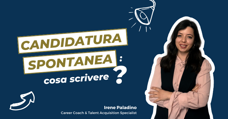 Candidatura spontanea: Irene Paladino ci consiglia cosa scrivere