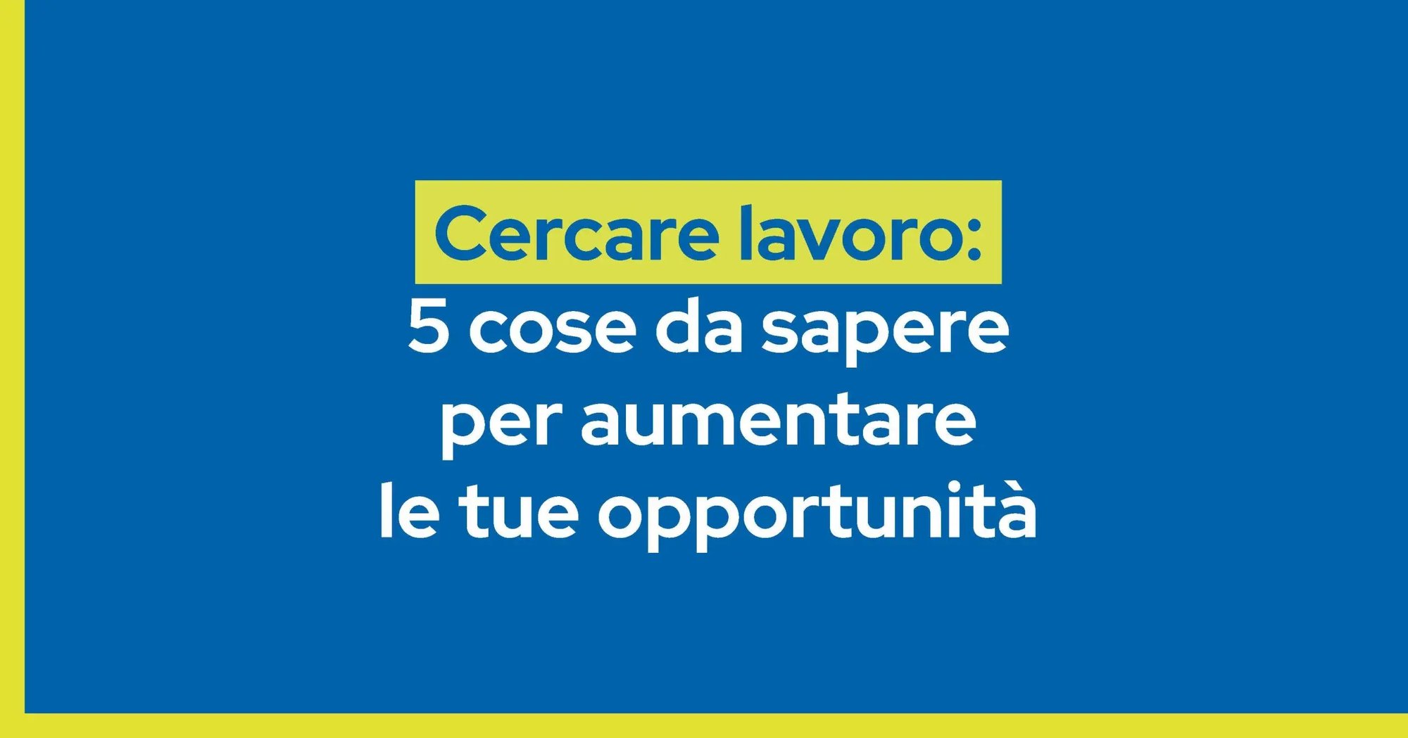 cercare-lavoro-5-cose-da-sapere-scaled