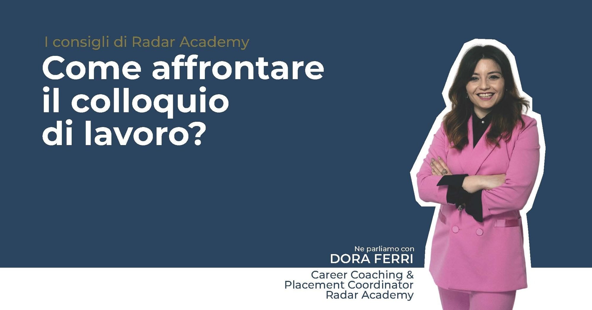 Dora Ferri spiega come affrontare un colloquio di lavoro