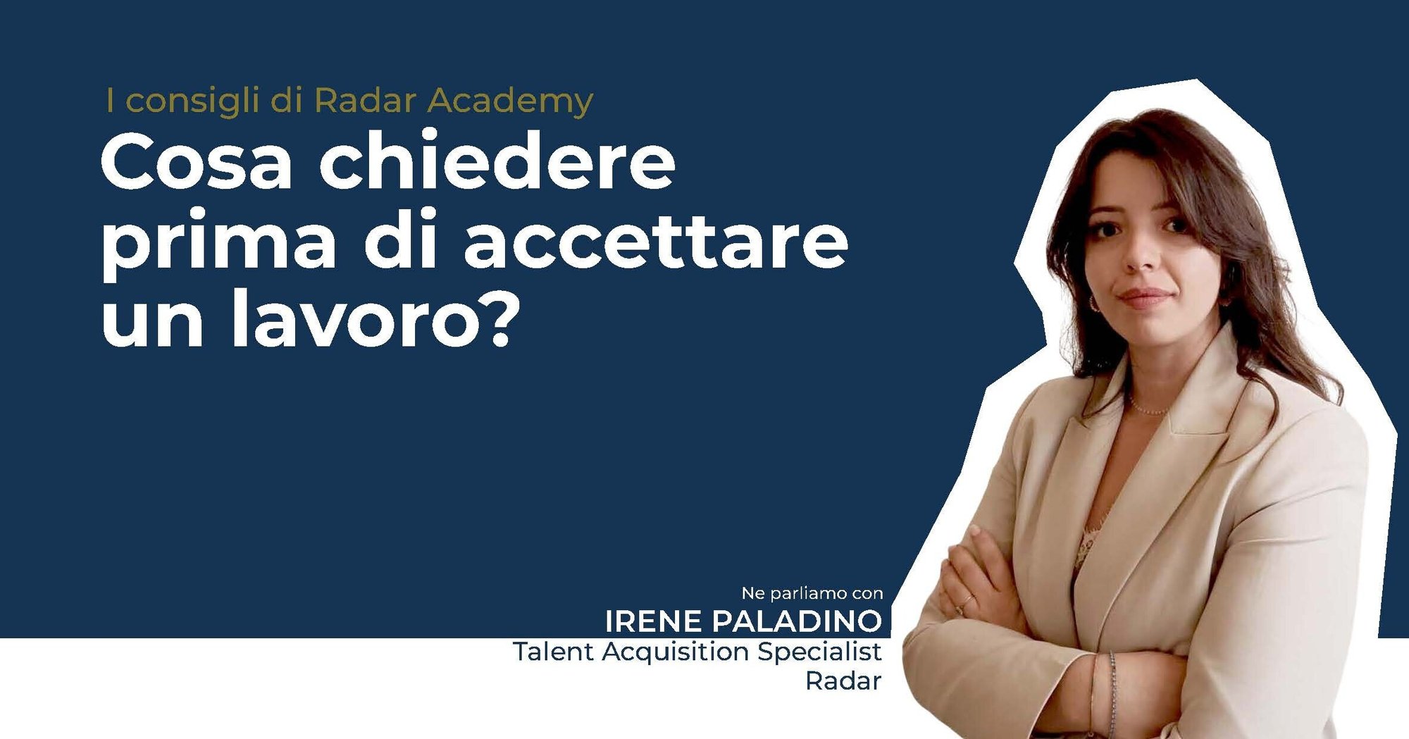 Irene Ferri spiega cosa chiedere prima di accettare un lavoro