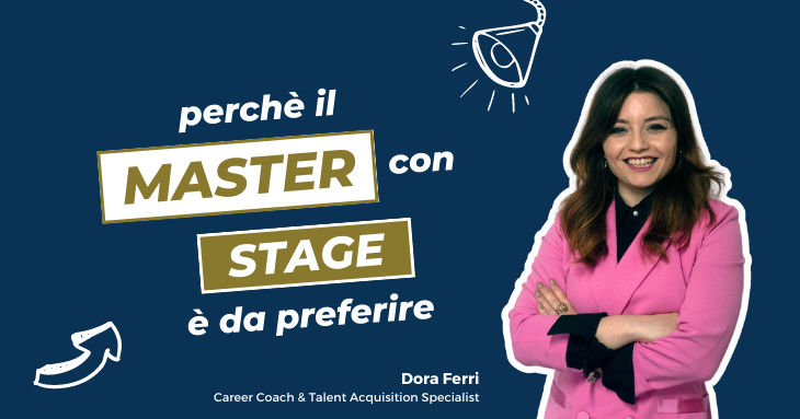 Dora Ferri risponde alla domanda perché un master con stage è da preferire