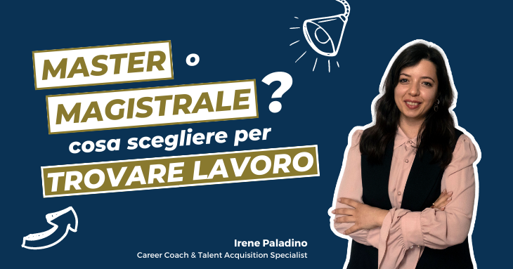 Master o magistrale: cosa scegliere per trovare lavoro