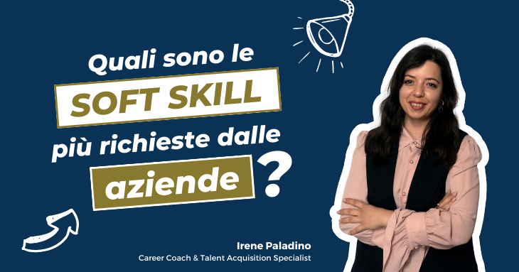 Irene Paladino ci svela quali sono le soft skill più richieste dalle imprese