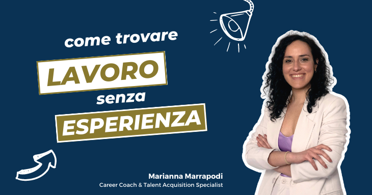 I consigli di Marianna Marrapodi per trovare lavoro senza esperienza